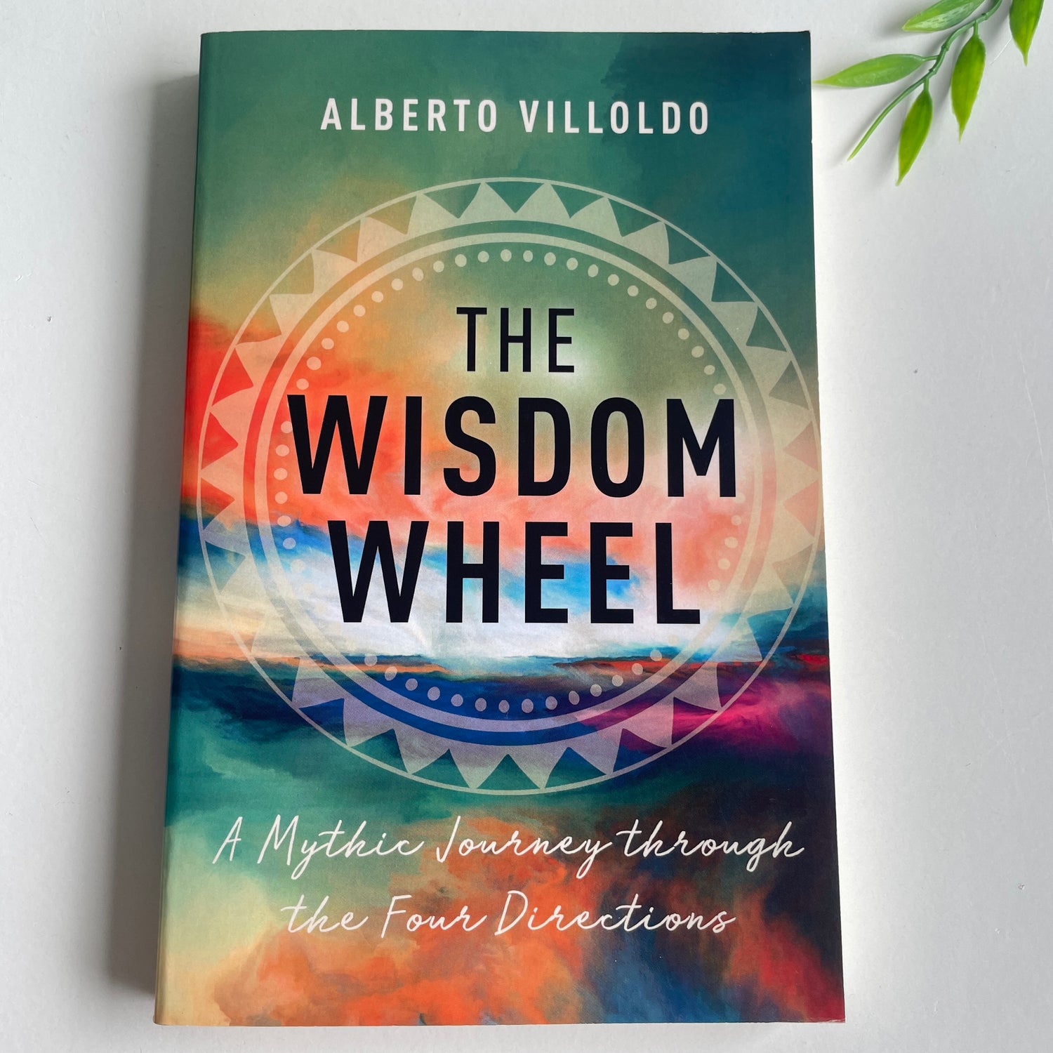 The Wisdom Wheel Alberto Villoldo