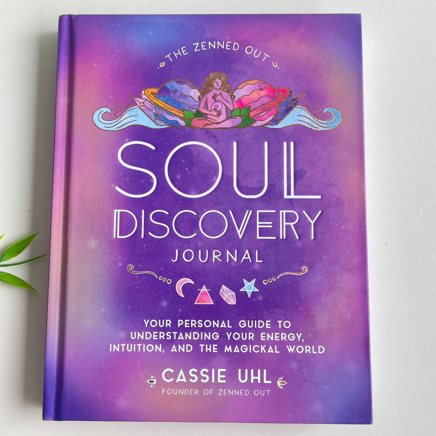 The Zenned Guide Soul Discovery Journal Cassie Uhl