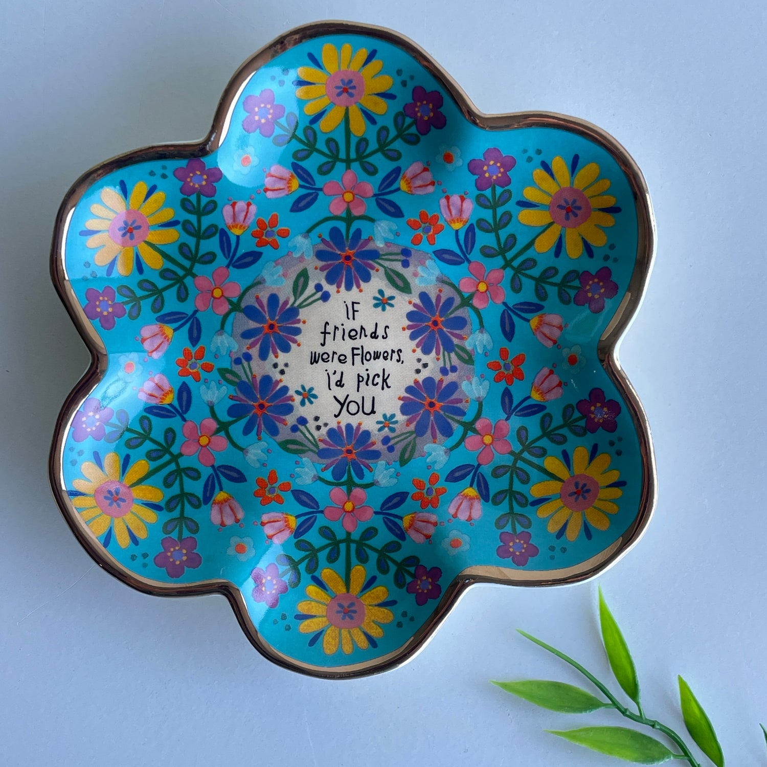 If Friends Were Flowers Dish DSH000103