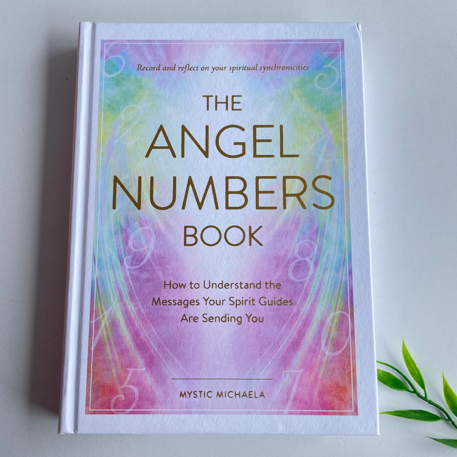 The Angel Numbers Book Mystic Michaela