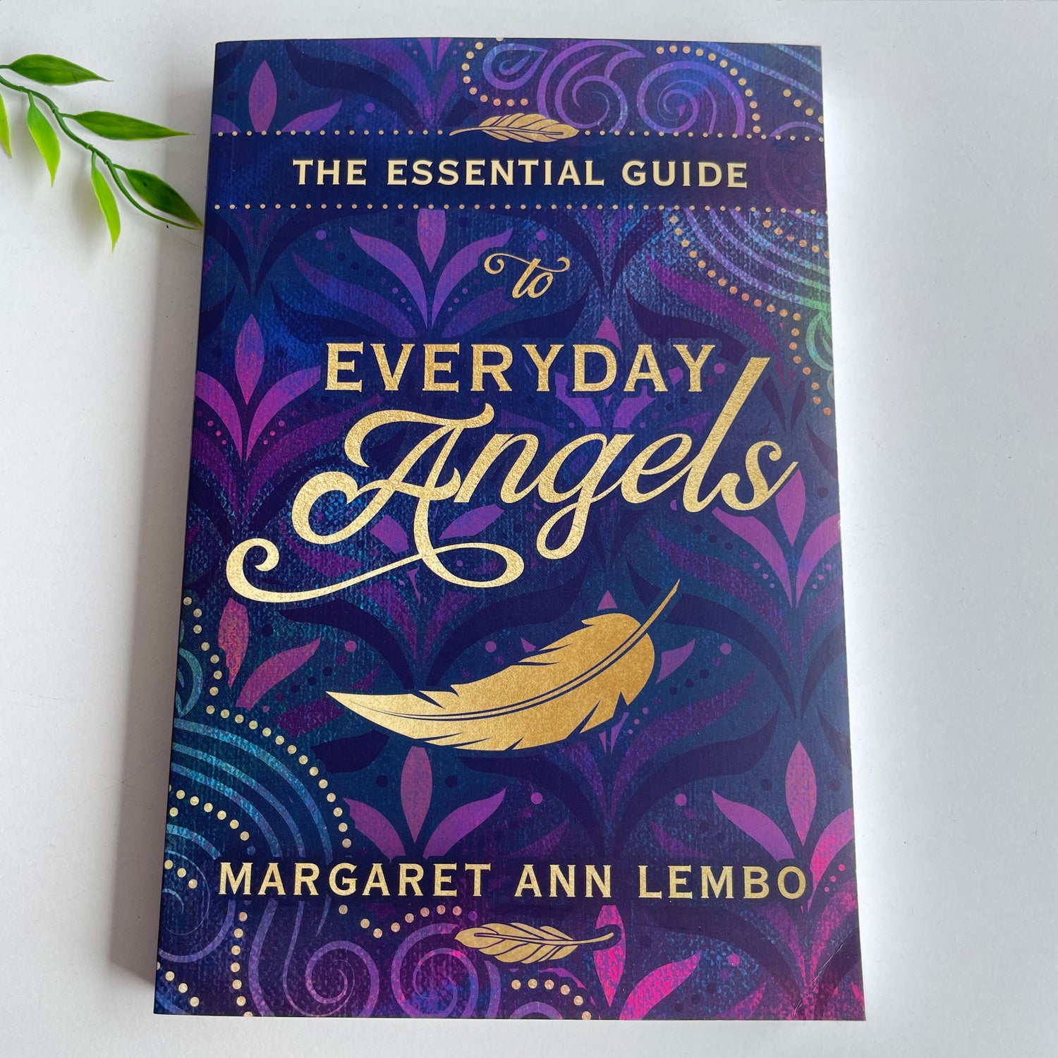 The Essential Guide to Everyday Angels Margaret Lembo