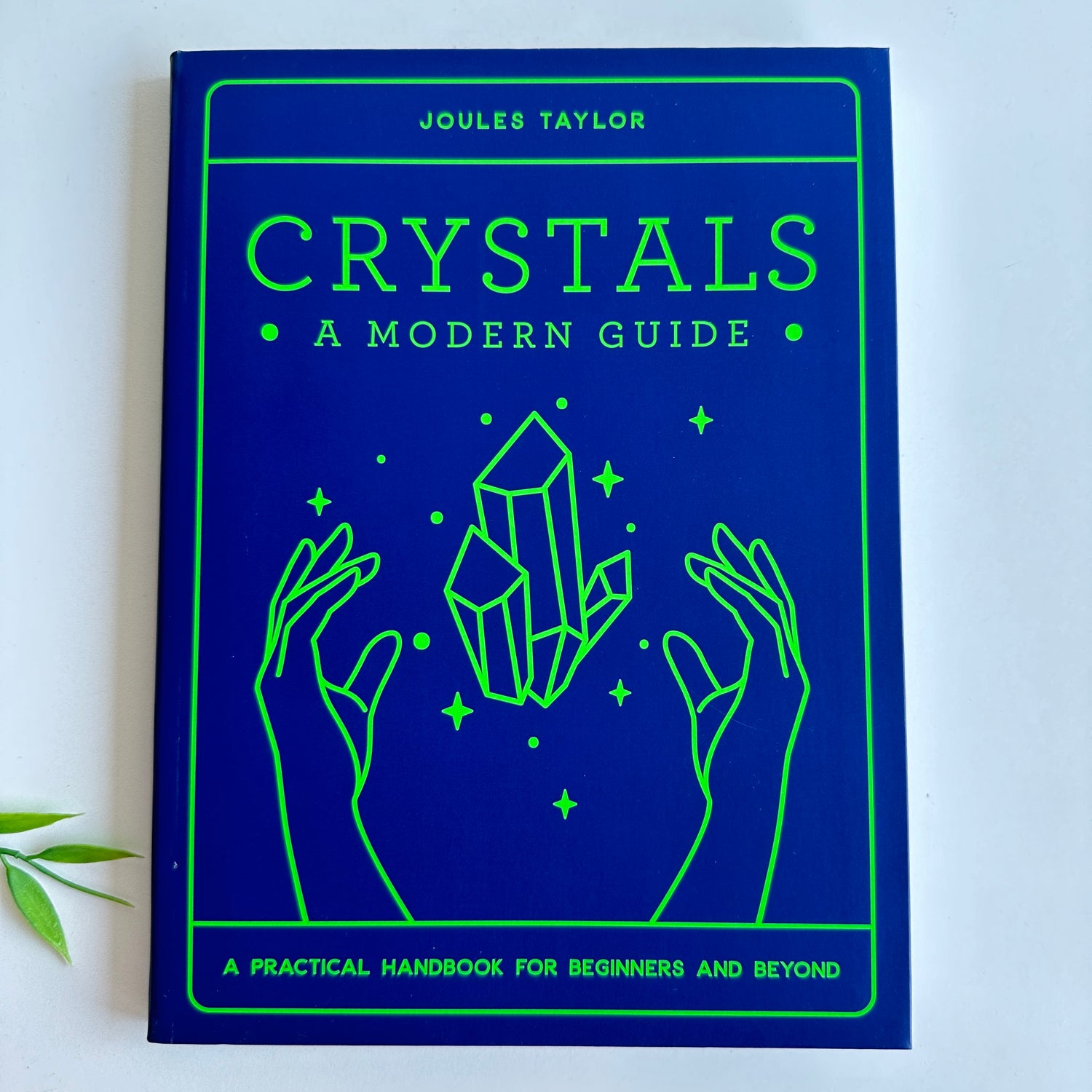 Crystals A Modern Guide Joules Taylor