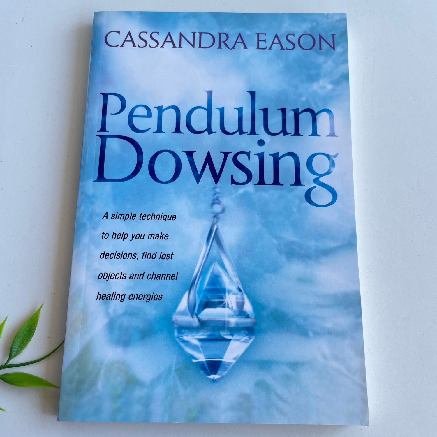 Pendulum Dowsing Cassandra Eason