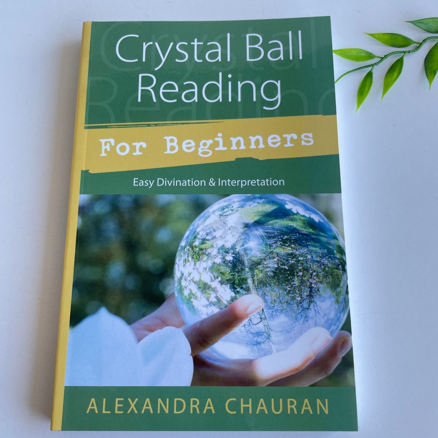 Crystal Ball Reading for Beginners Alexandra Chauran