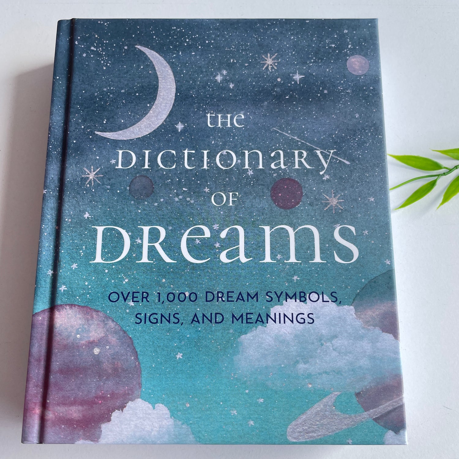 The Dictionary of Dreams Over 1000 Dream Symbols