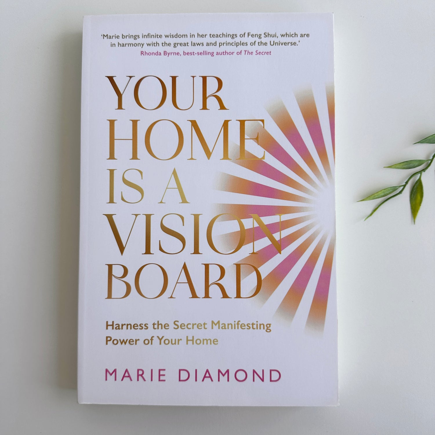Your Home Is A Vision Board Marie Diamond