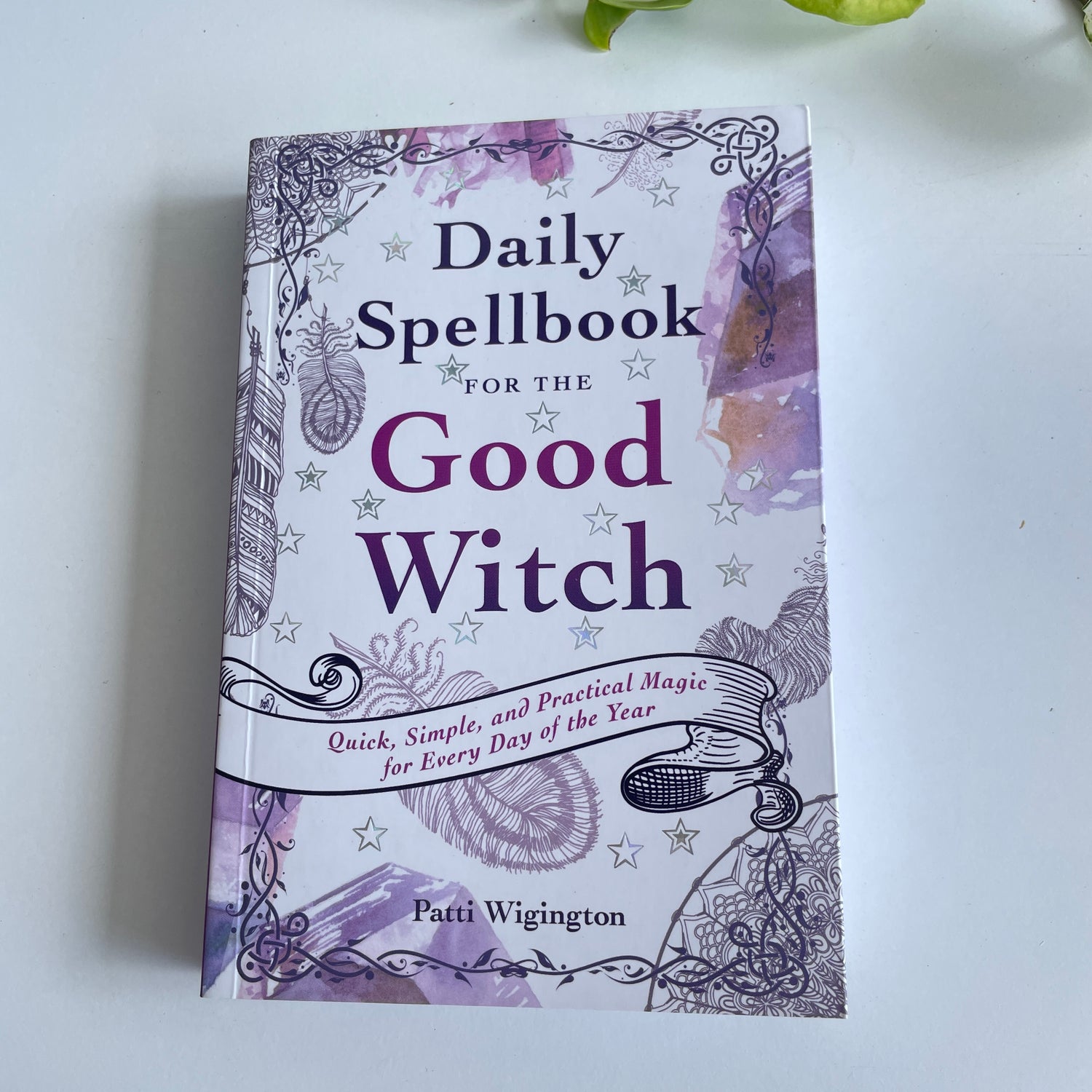 Daily Spellbook For The Good Witch Patti Wigington
