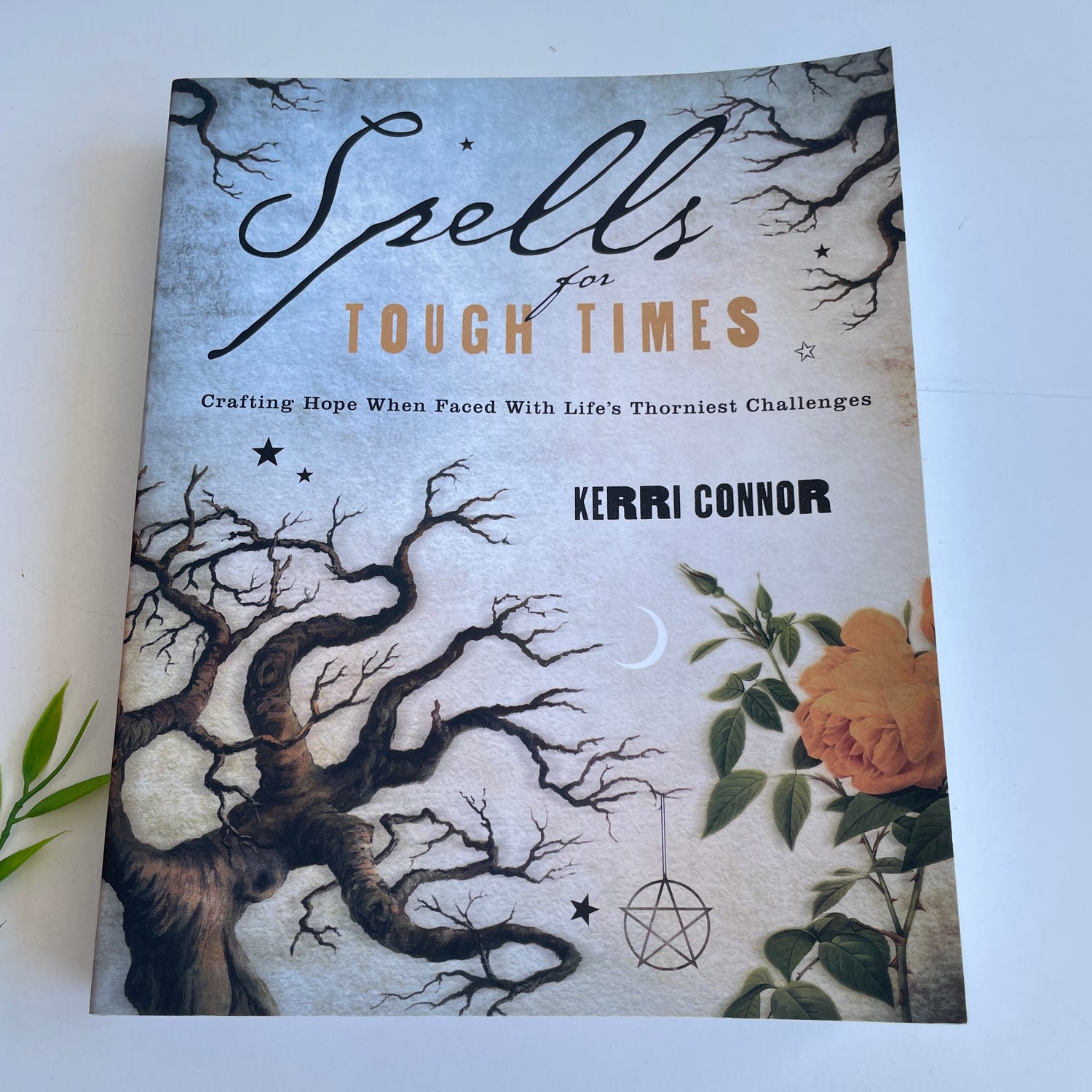 Spells For Tough Times Kerri Connor