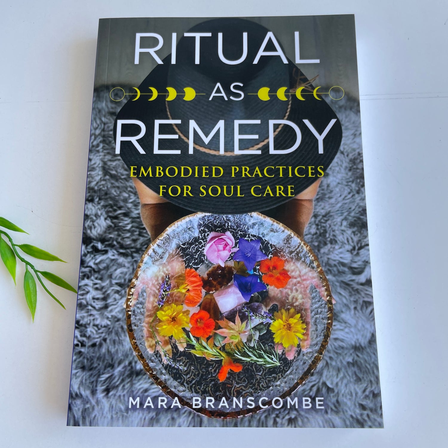 Ritual As Remedy Mara Branscombe