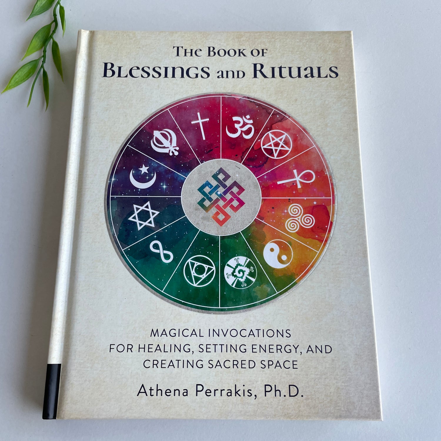 The Book Of Blessings and Rituals Anthea Perrakis
