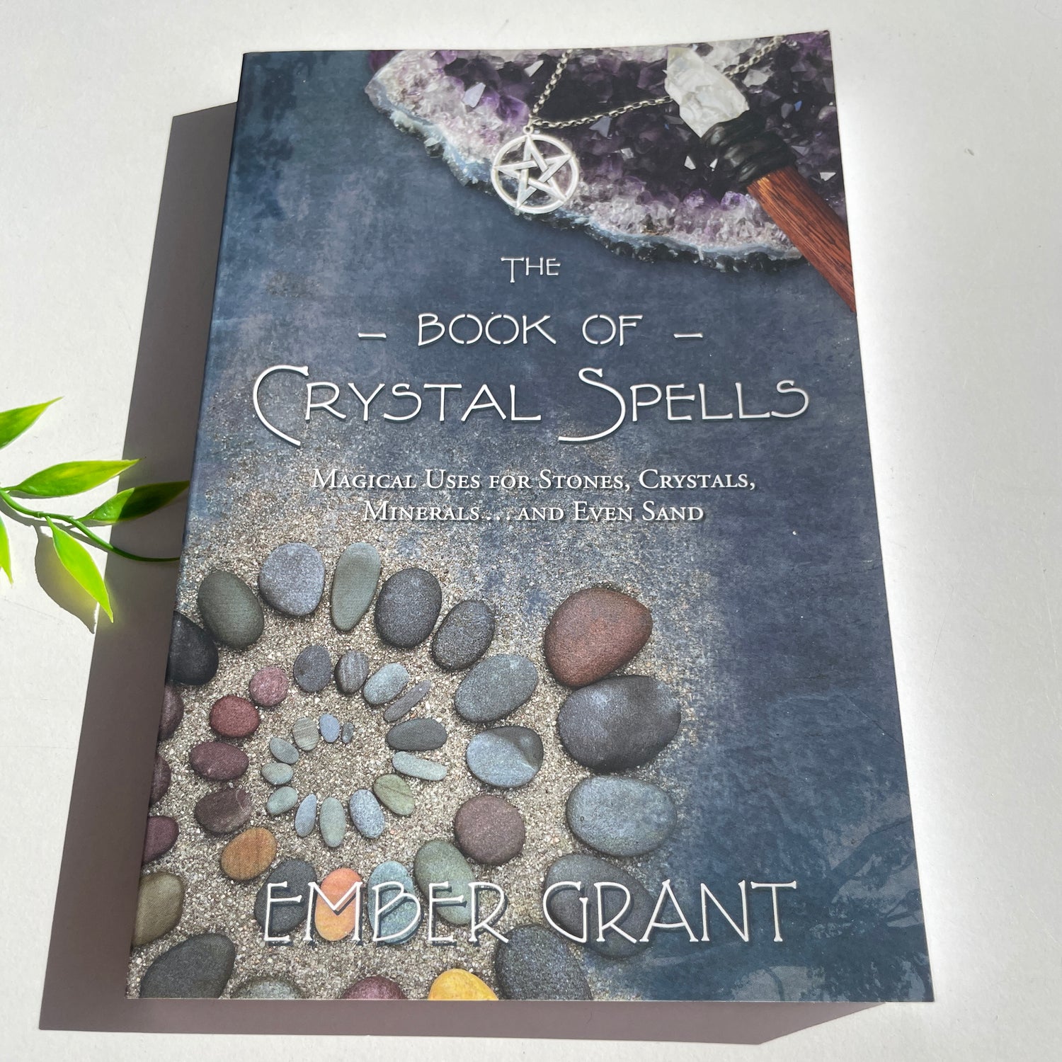The Book Of Crystal Spells Ember Grant