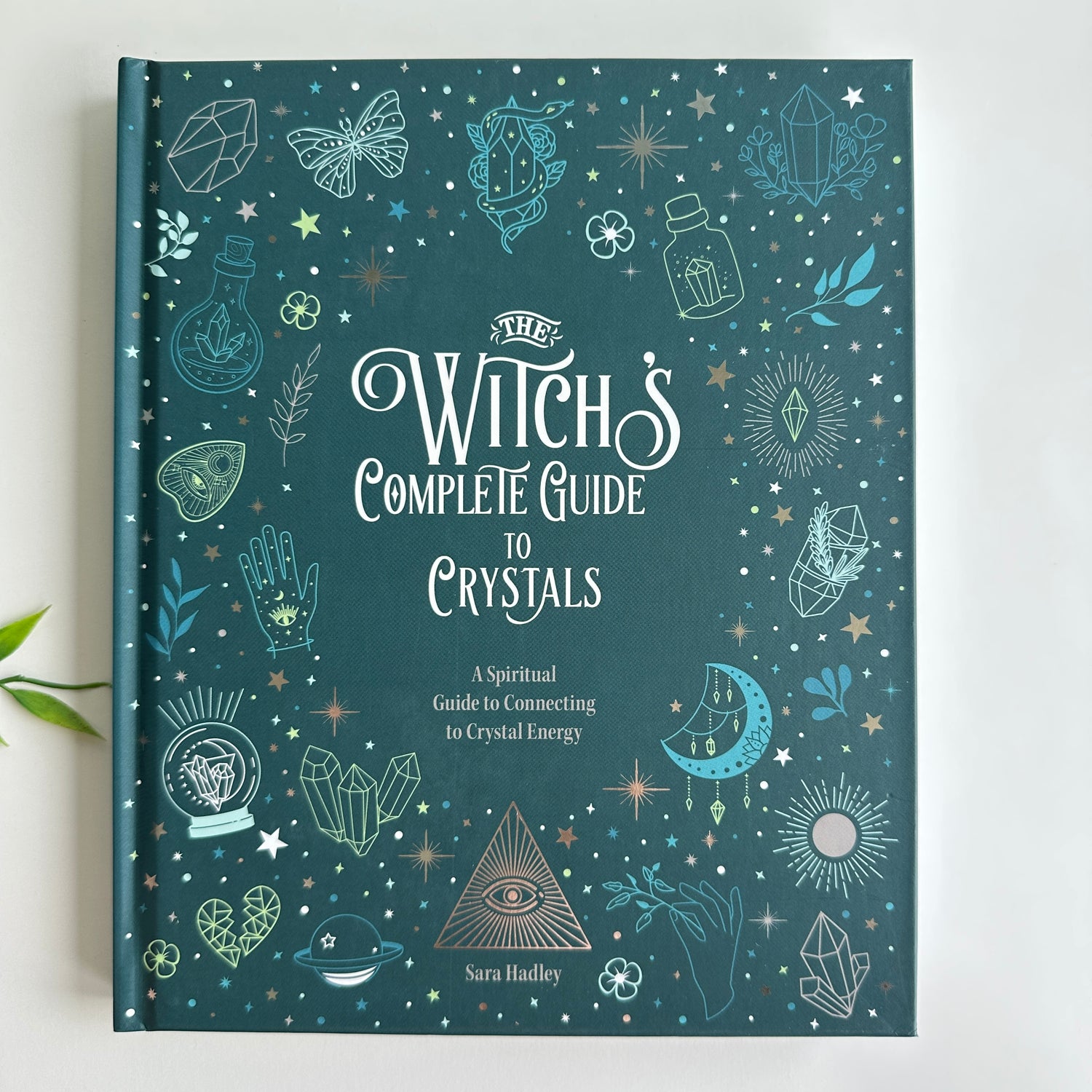 The Witchs Complete Guide To Crystals Sara Hadley