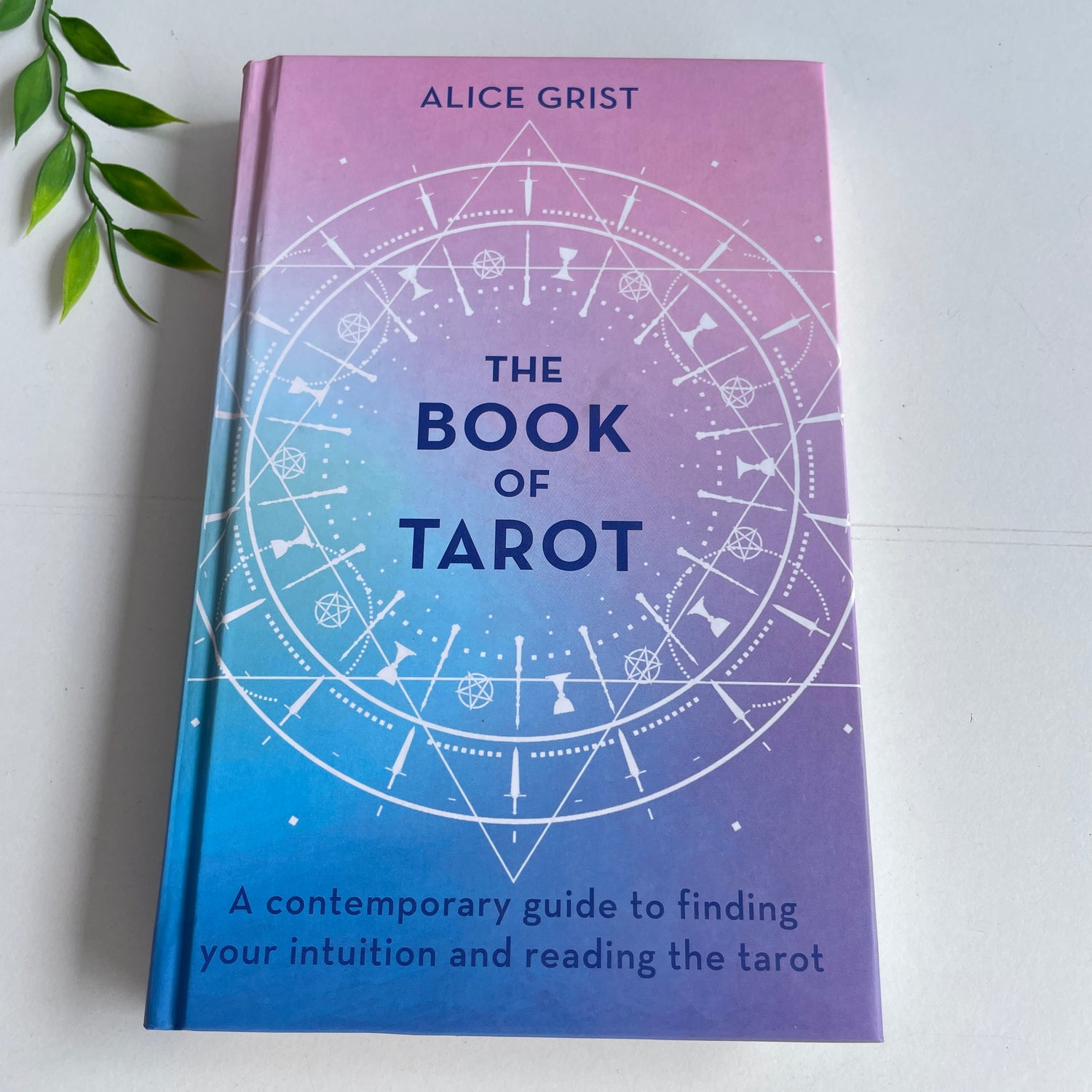 The Book Of Tarot Alice Grist