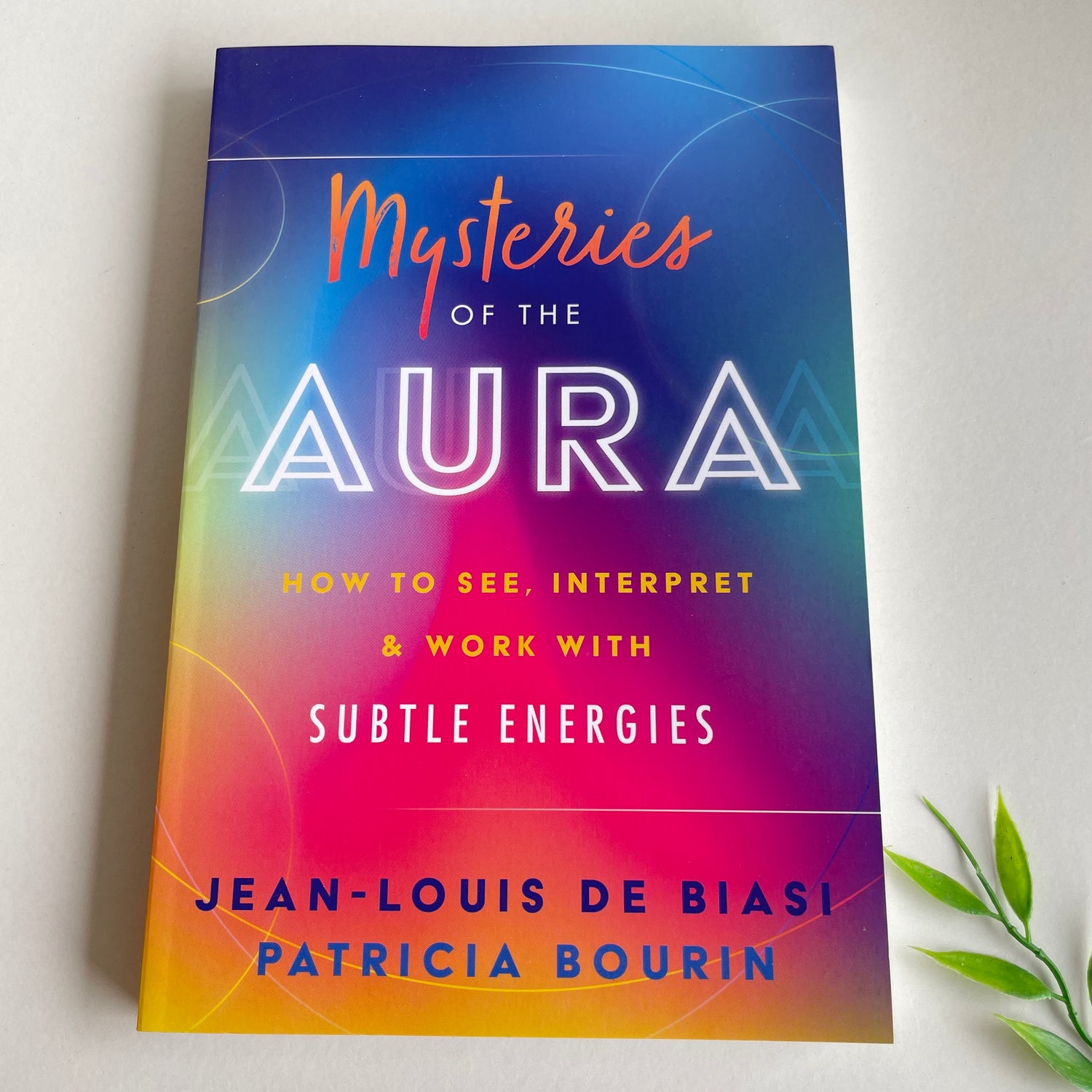 Mysteries Of The Aura Jean Louis De Biasi
