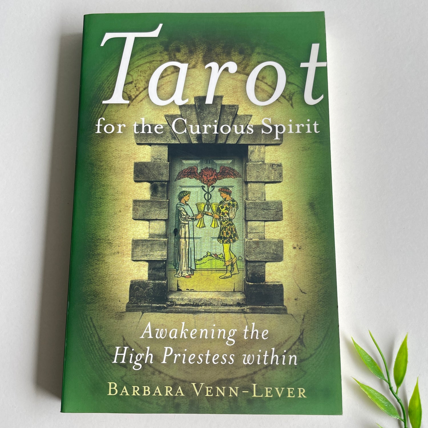 Tarot For The Curious Spirit Barbara Venn-Lever