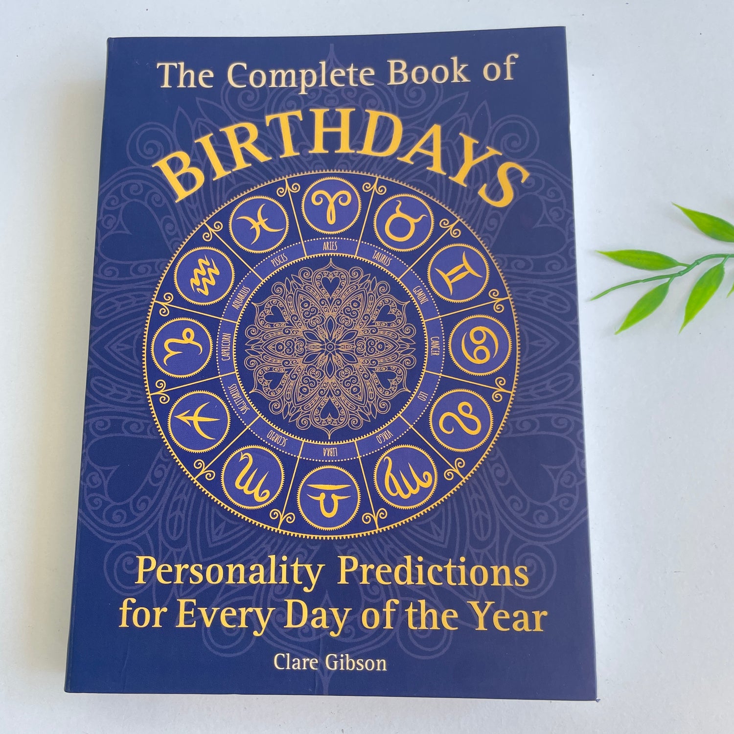 The Complete Book Of Birthdays Clare Gibson