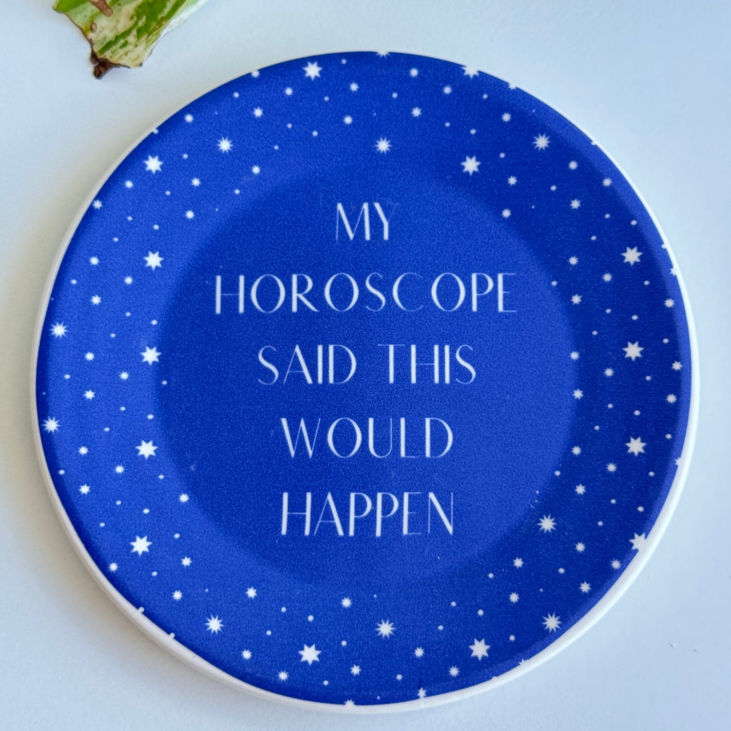 My Horoscope Said It Would Happen Plate TW0438