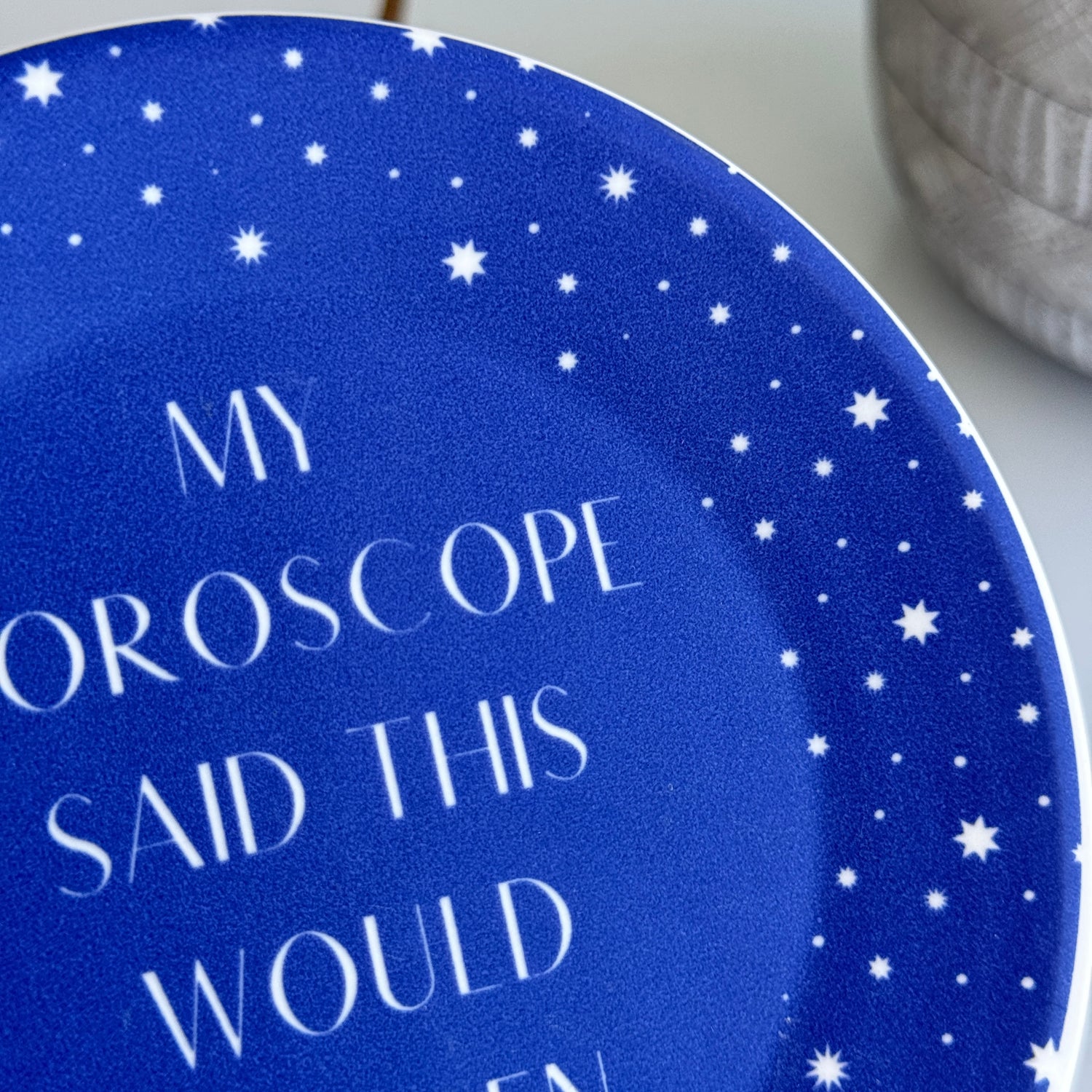 My Horoscope Said It Would Happen Plate TW0438