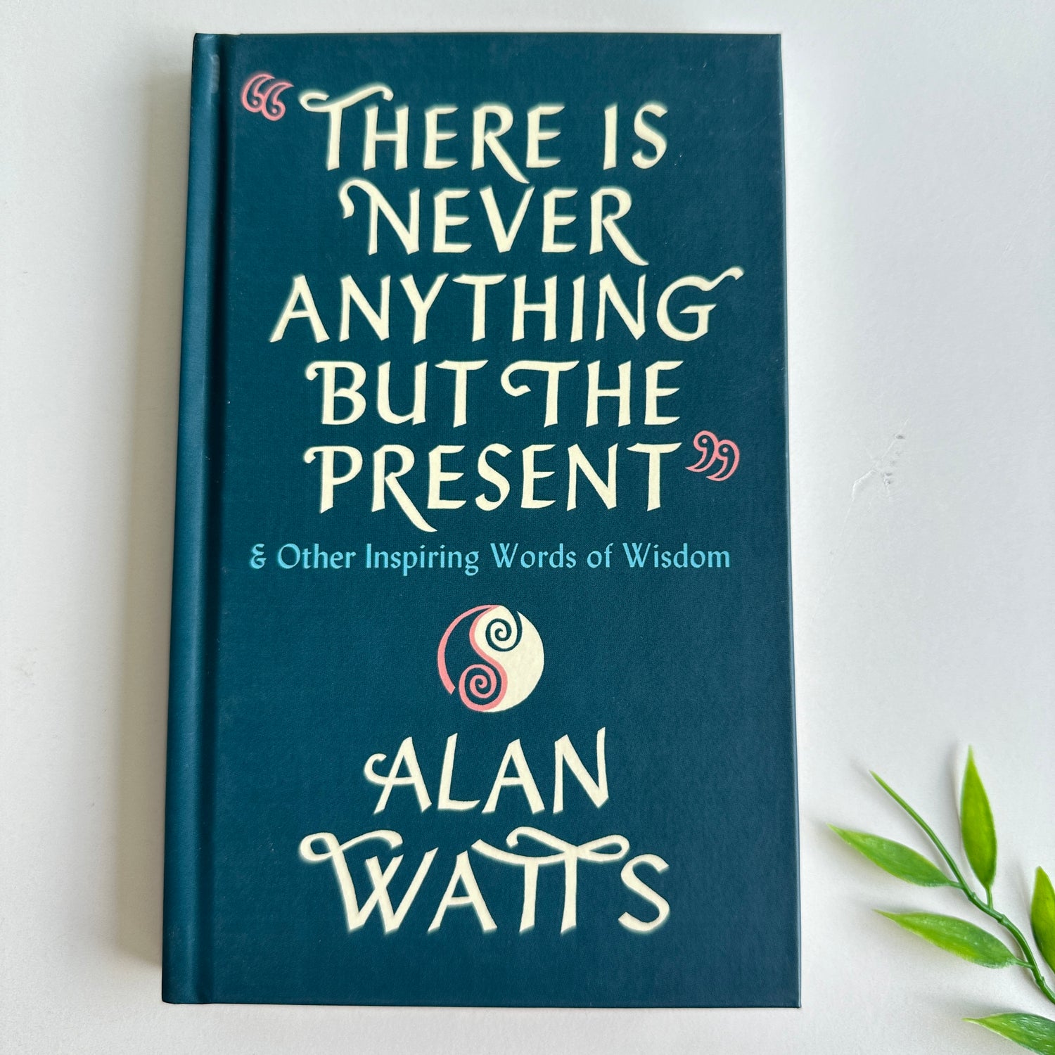 There Is Never Anything But The Present Alan Watts