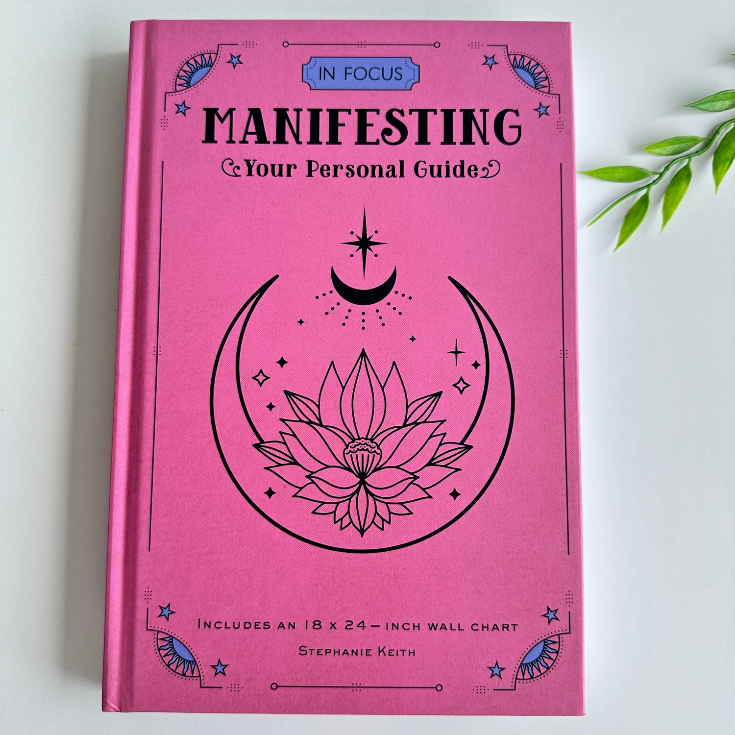 In Focus Manifesting Your Personal Guide Stephanie Keith