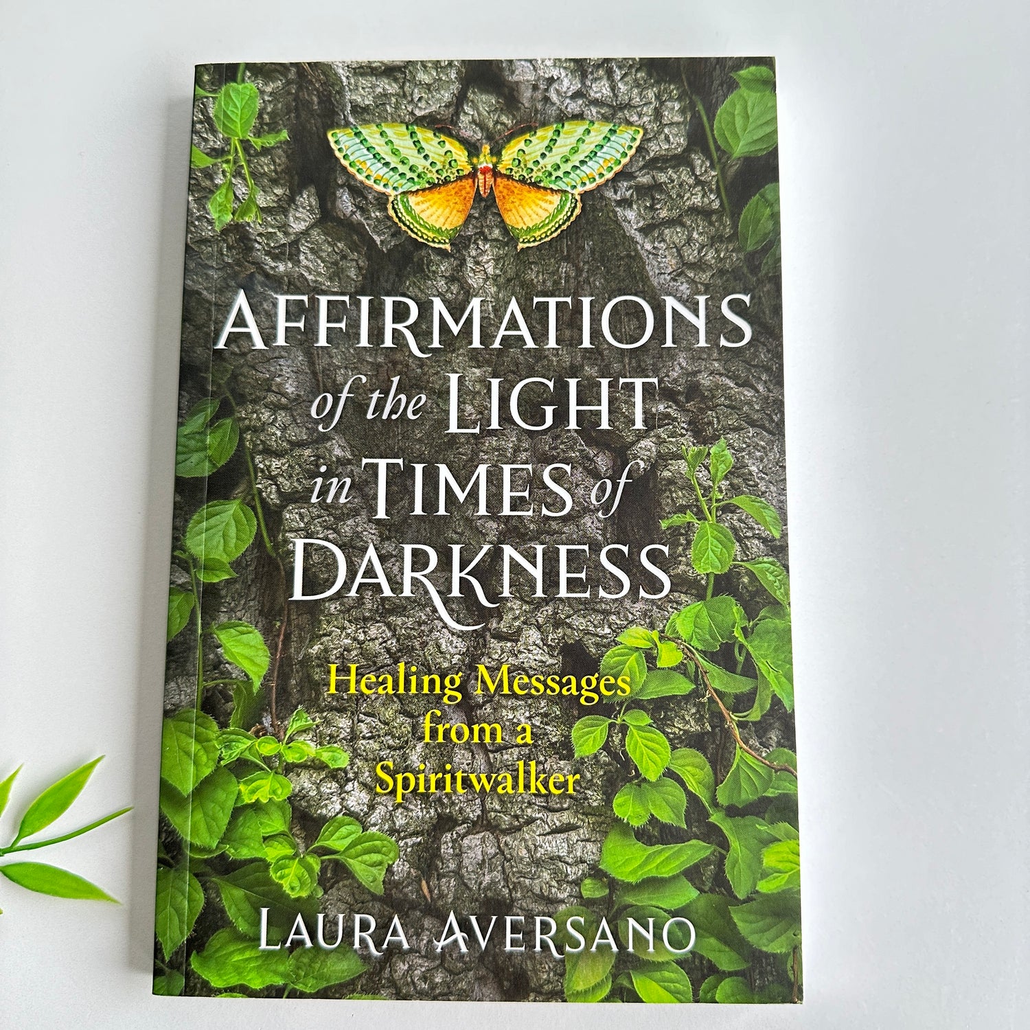 Affirmations Of The Light in Times Of Dark Laura Aversano
