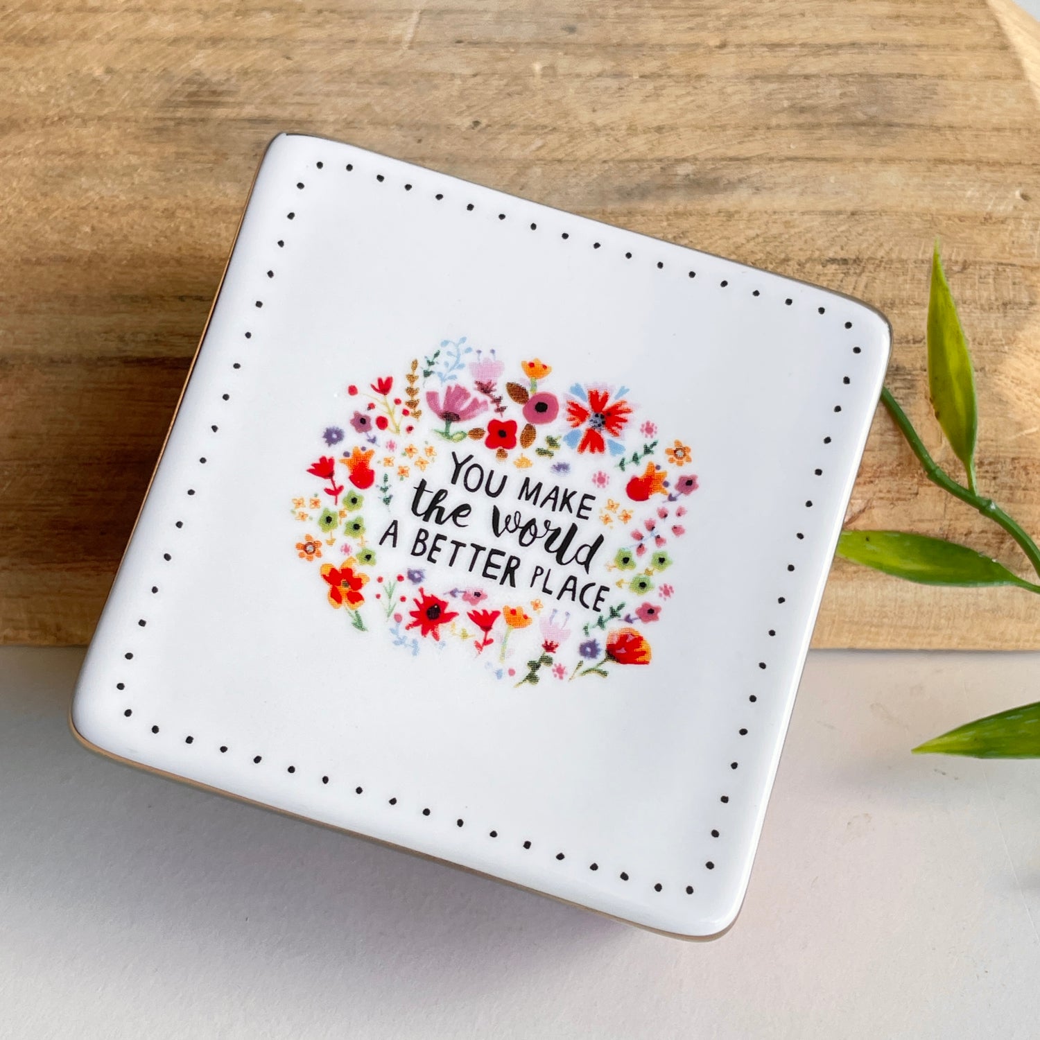 You Make The World Trinket Dish DSH165