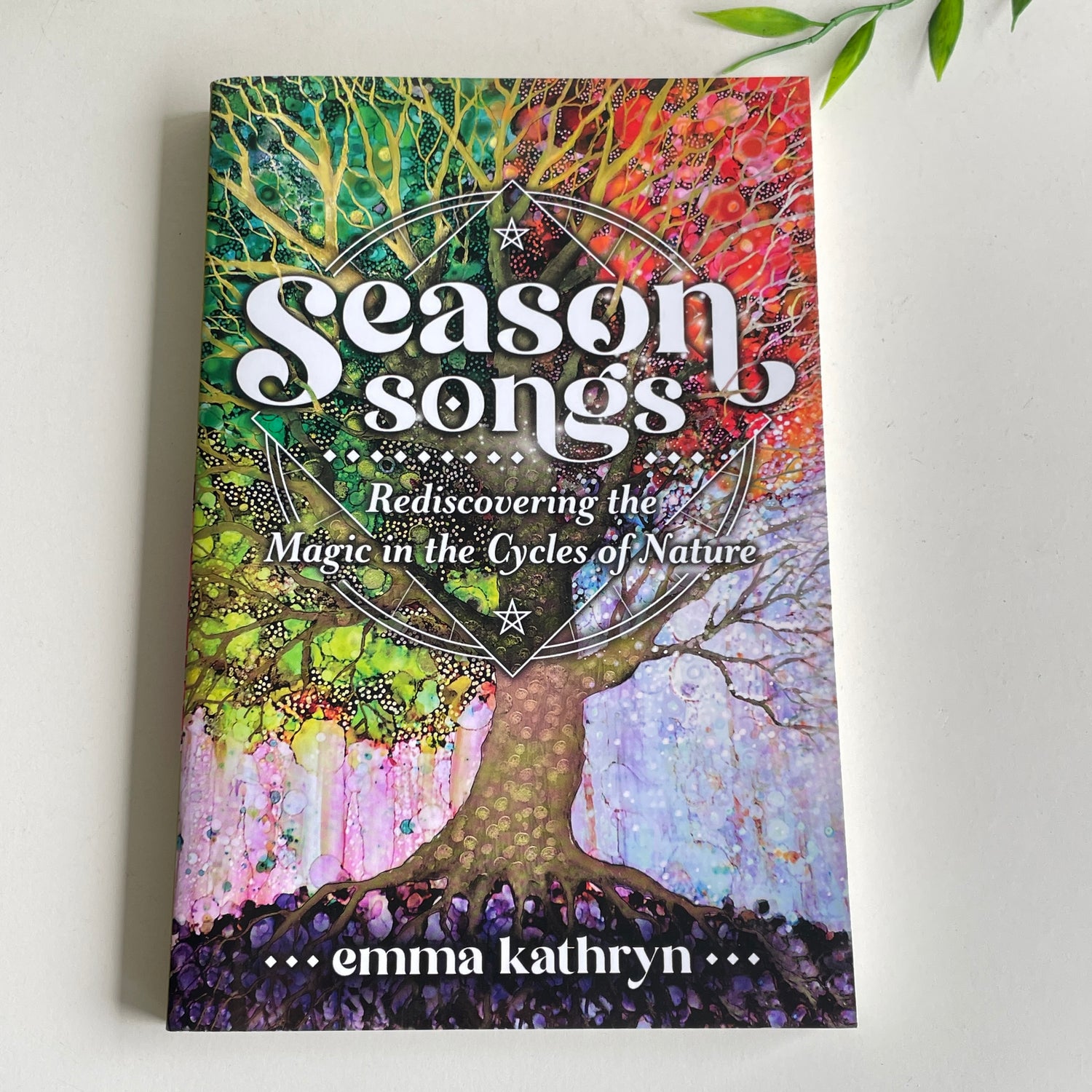 Season Songs: Rediscovering the Magic in the Cycles of Nature