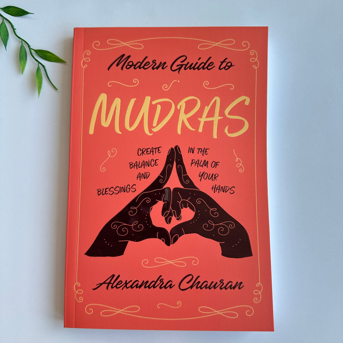 Modern Guide To Mudras Alexandra Chauran