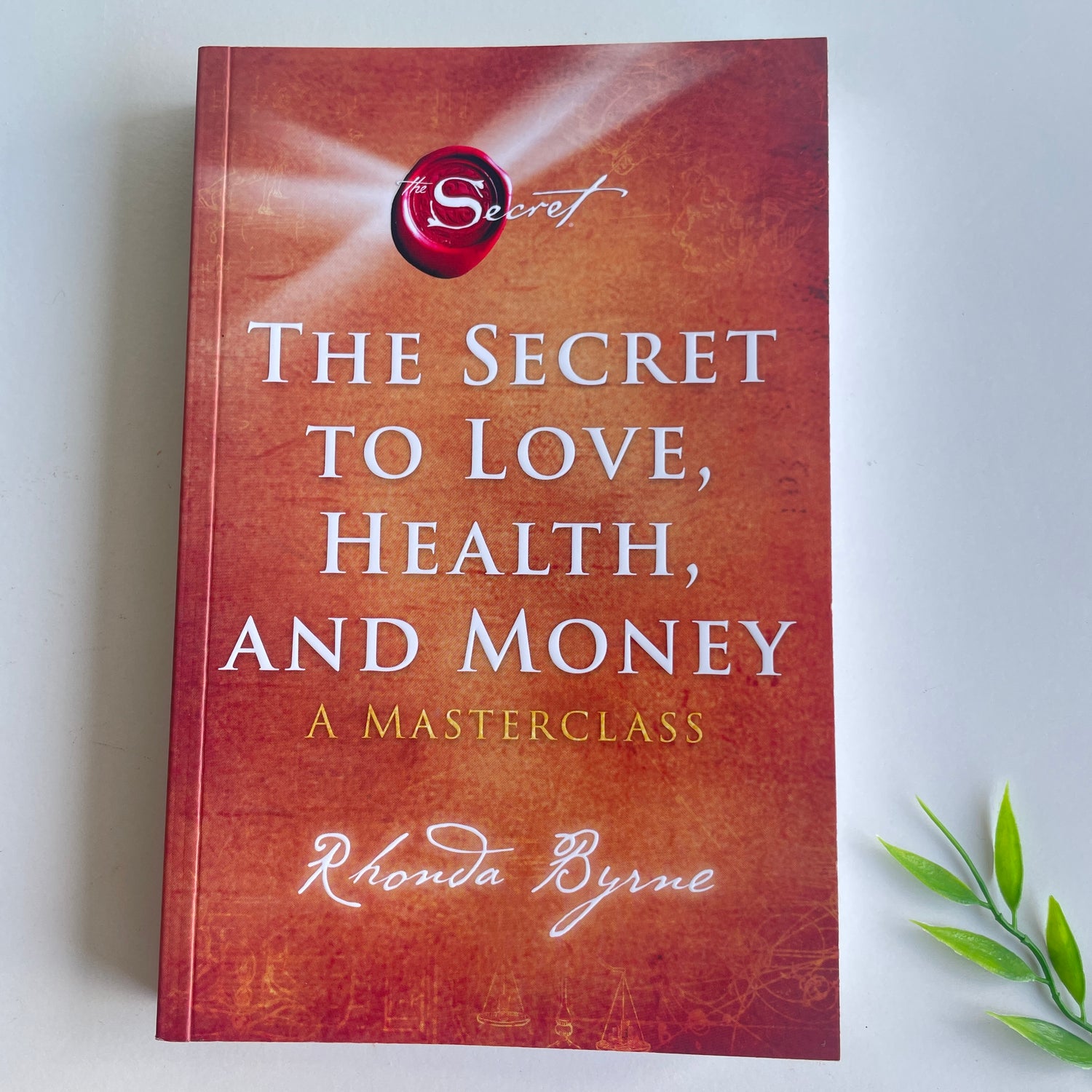 The Secret To Love Health And Money Rhonda Byrne