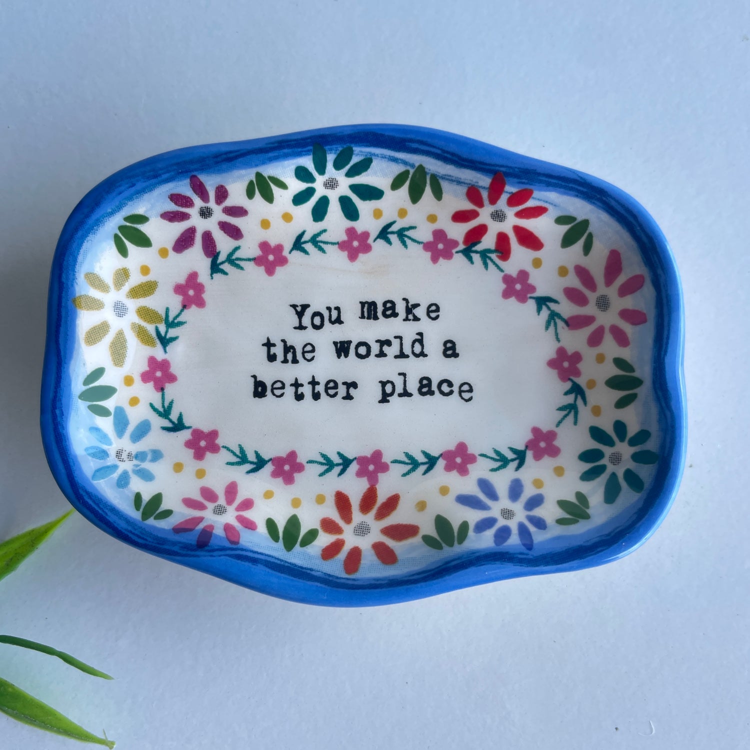 You Make The World a Better Place Dish DSH000069