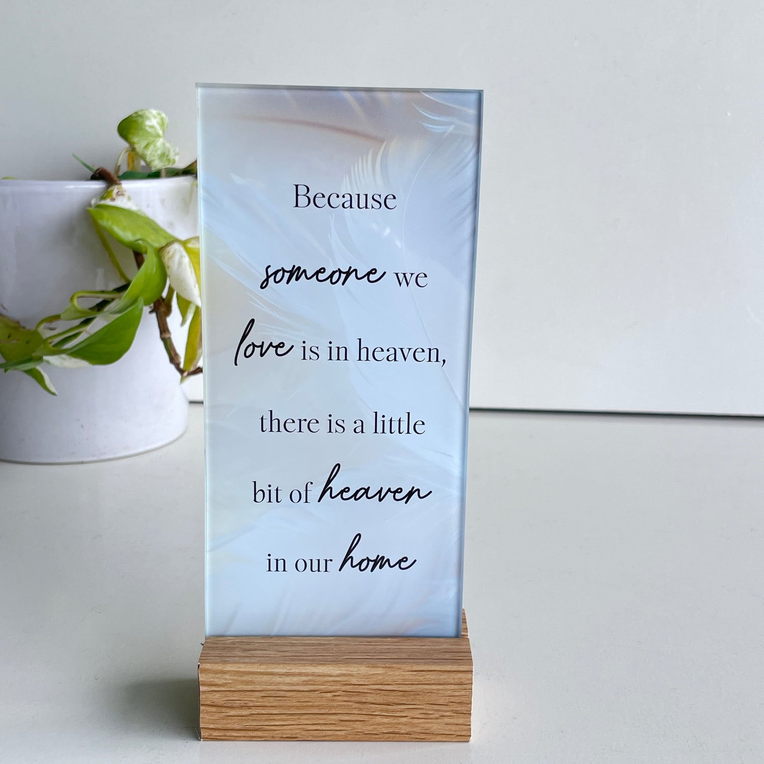 Because Someone Glass Plaque PL910HE