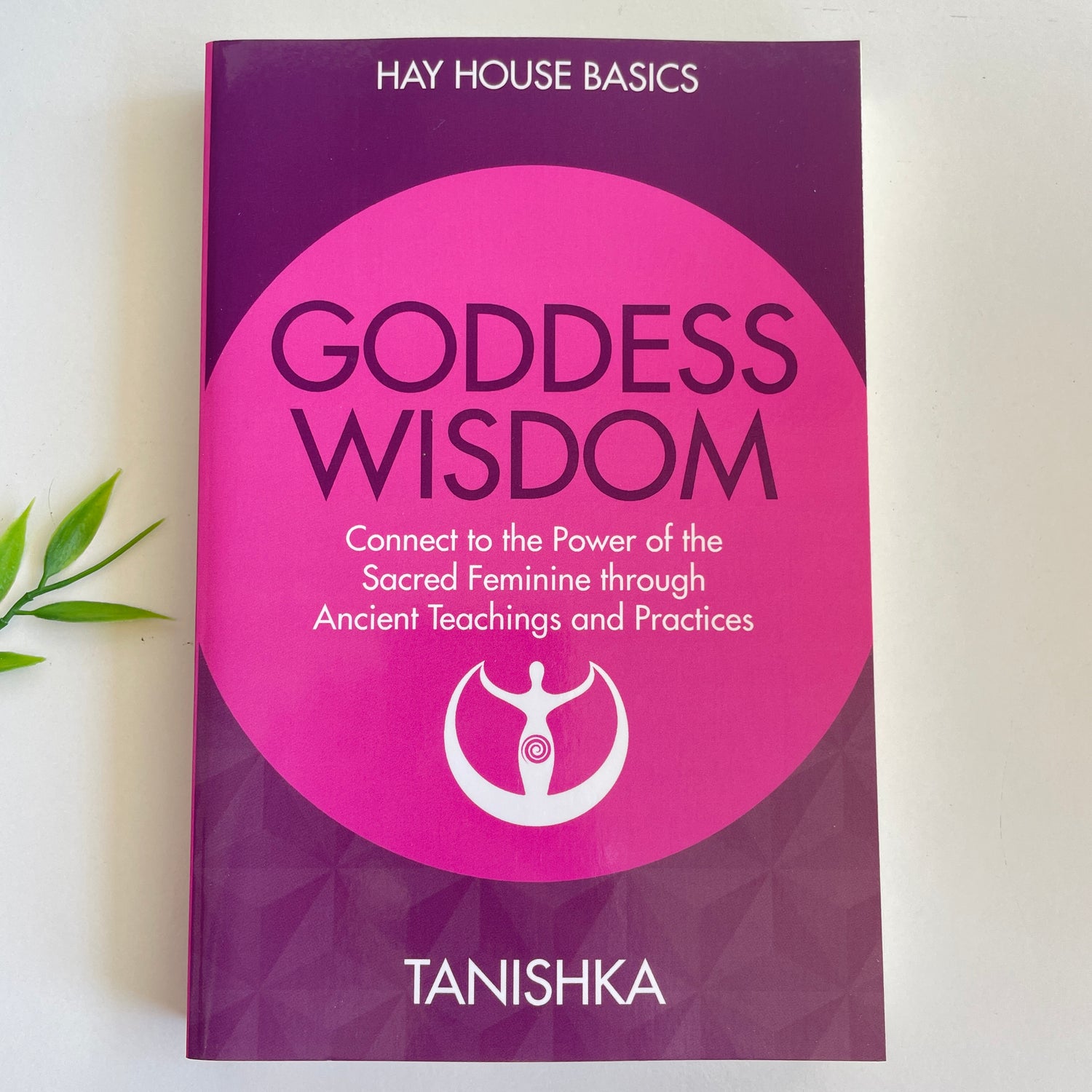 Hay House Basics Goddess Wisdom Tanishka