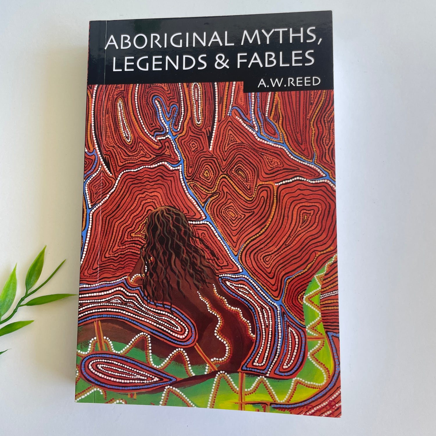 Aboriginal Myths Legends and Fables AW Reed