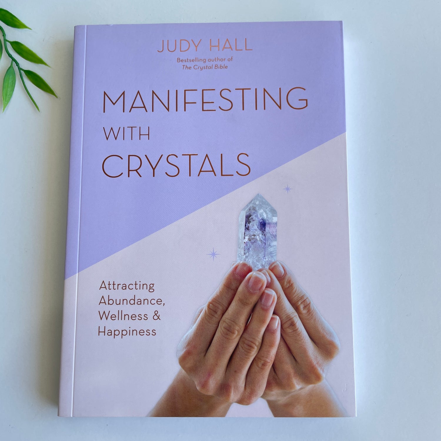Manifesting With Crystals Judy Hall