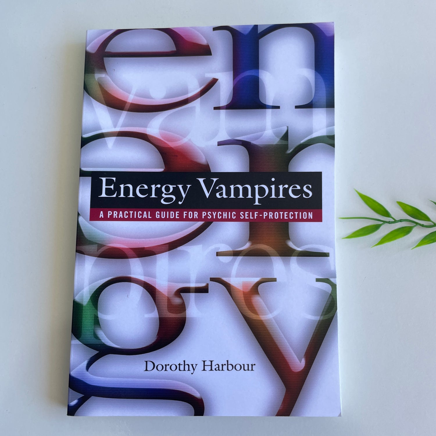 Energy Vampires Dorothy Harbour