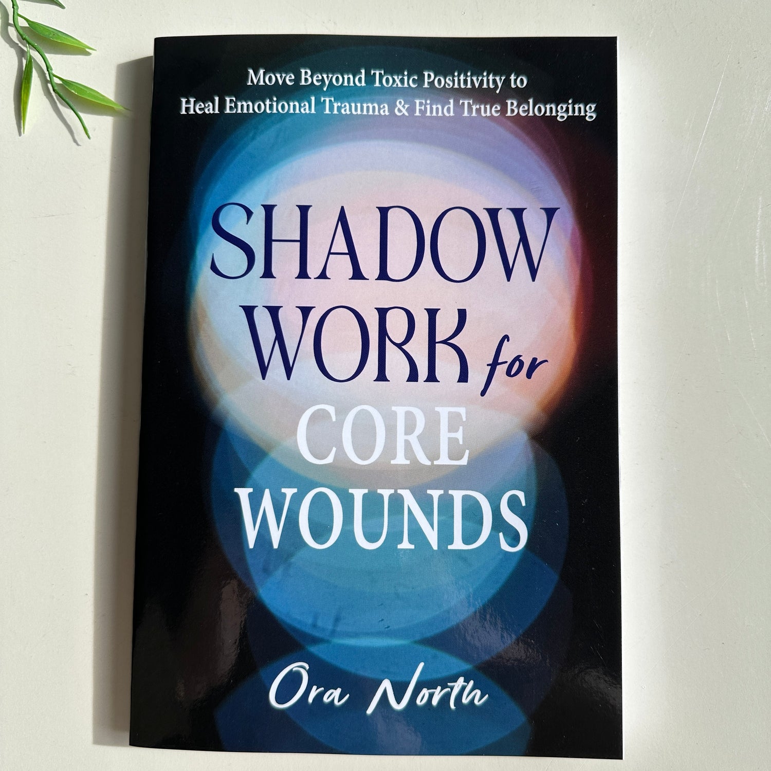 Shadow Work For Core Wounds Ora North