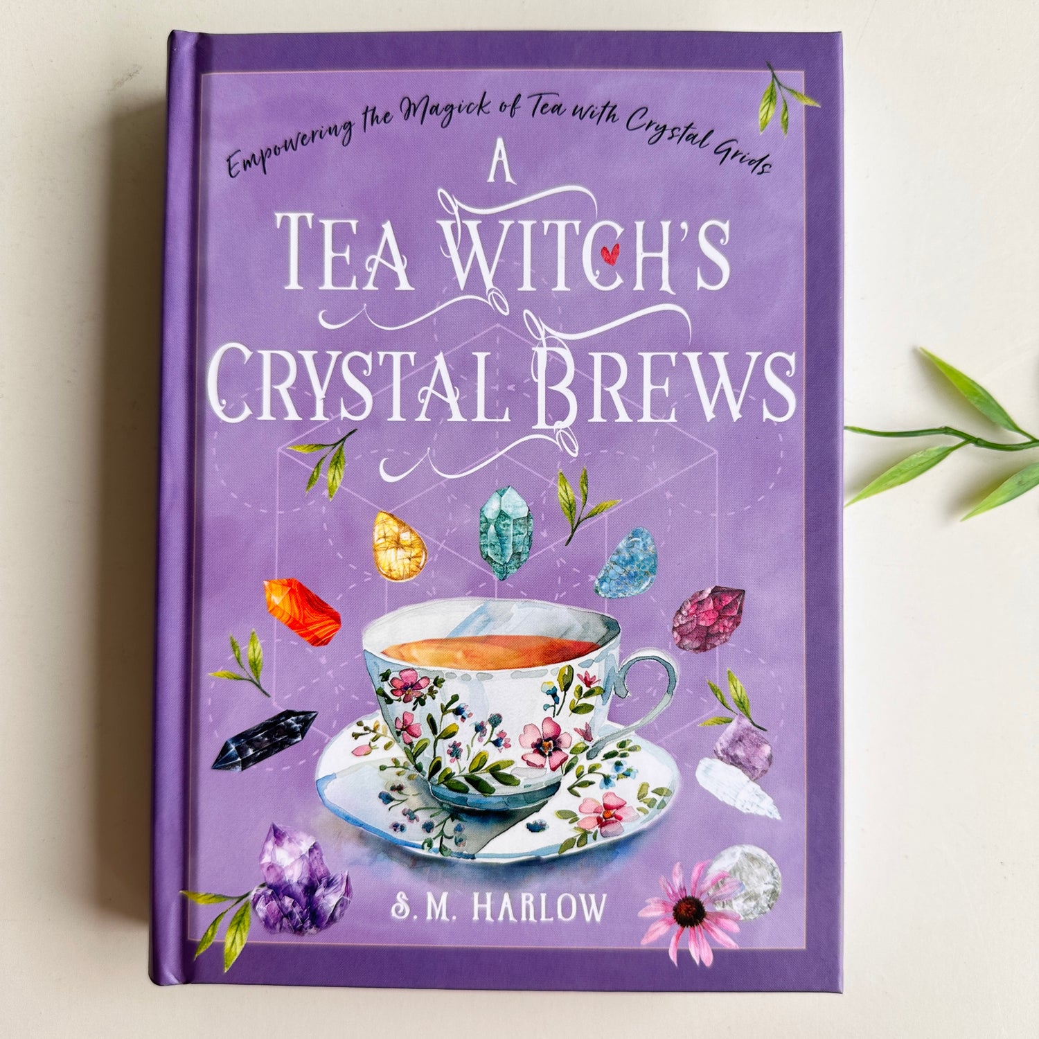 A Tea Witch's Crystal Brews S M Harlow