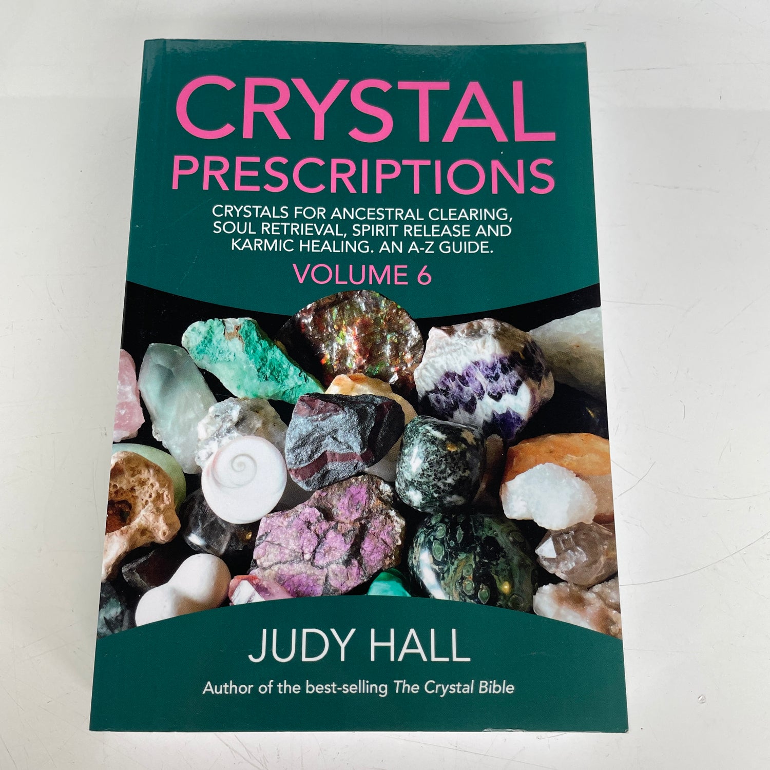 Crystal Prescriptions Volume 6 Judy Hall